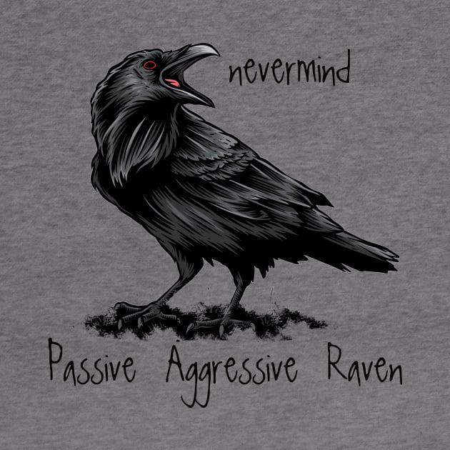 Passive Agressive Raven saying Nevermind by Country Mouse Studio